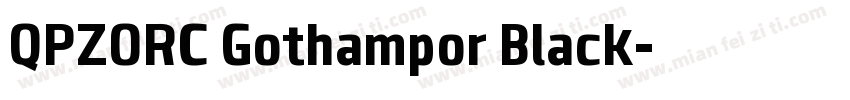 QPZORC Gothampor Black字体转换